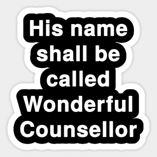 "His name shall be called Wonderful Counsellor" Text Typography Sticker